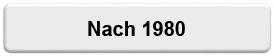 Nach 1980